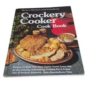 1976 CROCKERY COOKER COOK BOOK Hardcover Book by BETTER HOMES & GARDENS